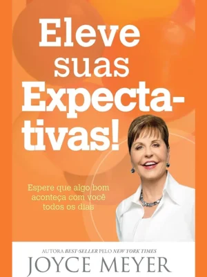 Eleve suas expectativas